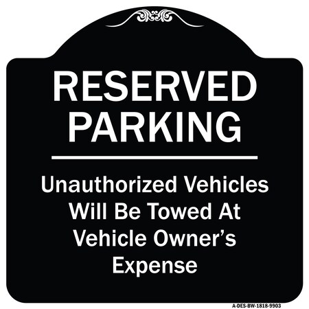 Designer Series-Reserved Parking Unauthorized Vehicles Will Be Towed At Vehicl